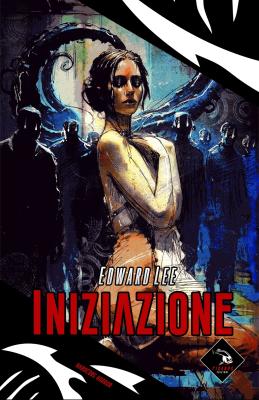 Tra hardcore horror e Lovecraft: l'iniziazione di Edward Lee