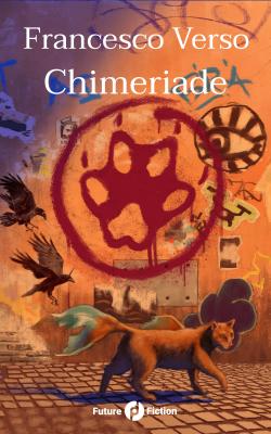 Chimeriade + novità Future Fiction